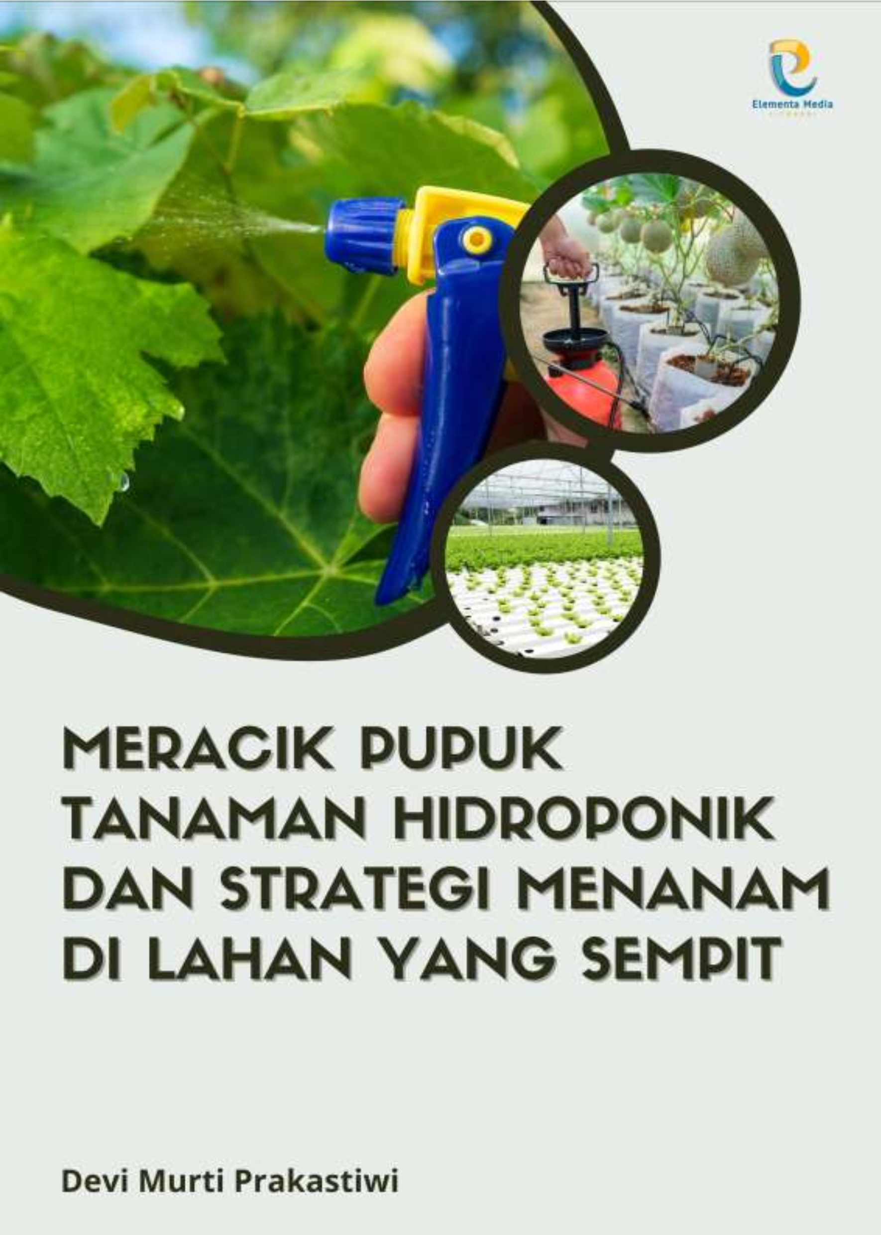 Meracik Pupuk Tanaman Hidroponik dan Strategi Menanam di Lahan yang Sempit